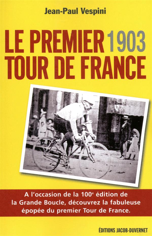 Le premier Tour de France. Tout a commencé en 1903