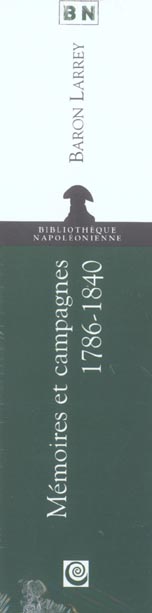 Mémoires de chirurgie militaire et campagnes 1786-1840. Coffret 2 volumes