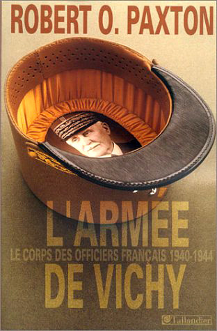 L'armée de Vichy. Le corps des officiers français, 1940-1944