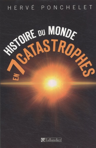Histoire du monde en sept catastrophes