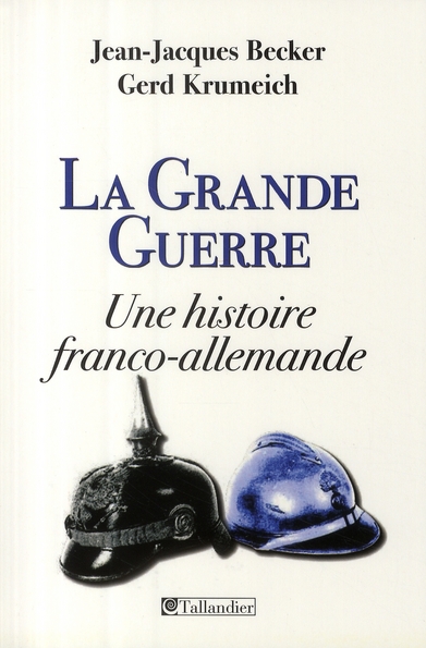 La Grande Guerre. Une histoire franco-allemande