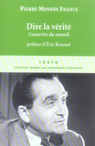 Dire la vérité. Causeries du samedi, juin 1954 - février 1955