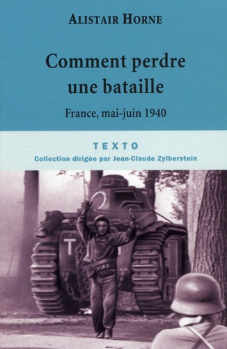 Comment perdre une bataille. Mai 1940