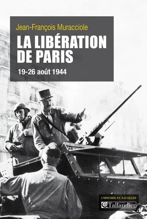 La libération de Paris. 19-26 août 1944