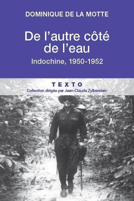 De l'autre côté de l'eau. Indochine, 1950-1952