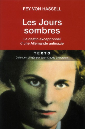 Les Jours sombres. Le destin exceptionnel d'une Allemande antinazie