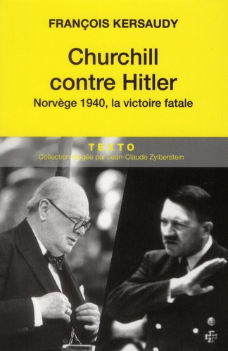 Churchill contre Hitler. Norvège 1940, la victoire fatale