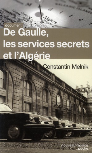 De Gaulle, les services secrets et l'Algérie