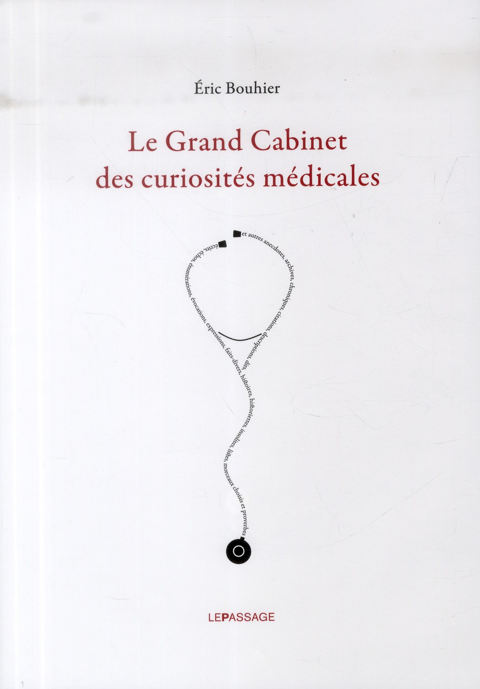 Le Grand Cabinet des curiosités médicales