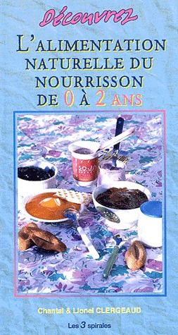 Découvrez l'alimentation naturelle du nourrisson de 0 à 2 ans