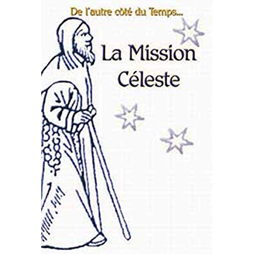 La Mission Céleste. De la cité des Papes à la cité de Dieu, Théopolis