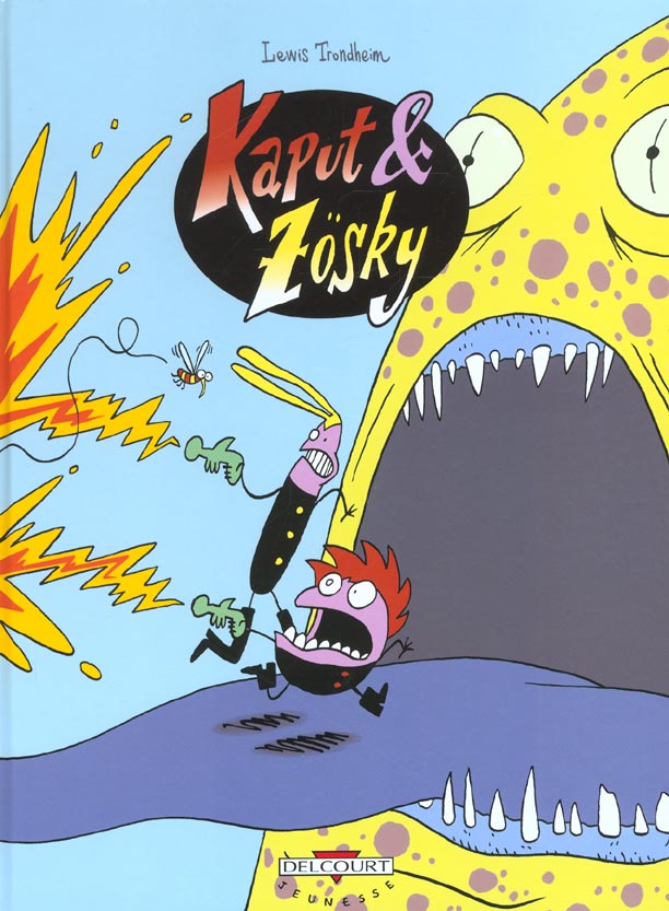 Kaput & Zösky Tome 1 : Les zigouilleurs de l'infini