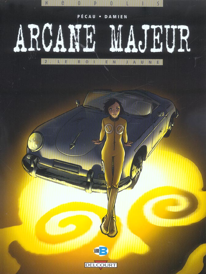 Arcane majeur Tome 2 : Le roi en jaune
