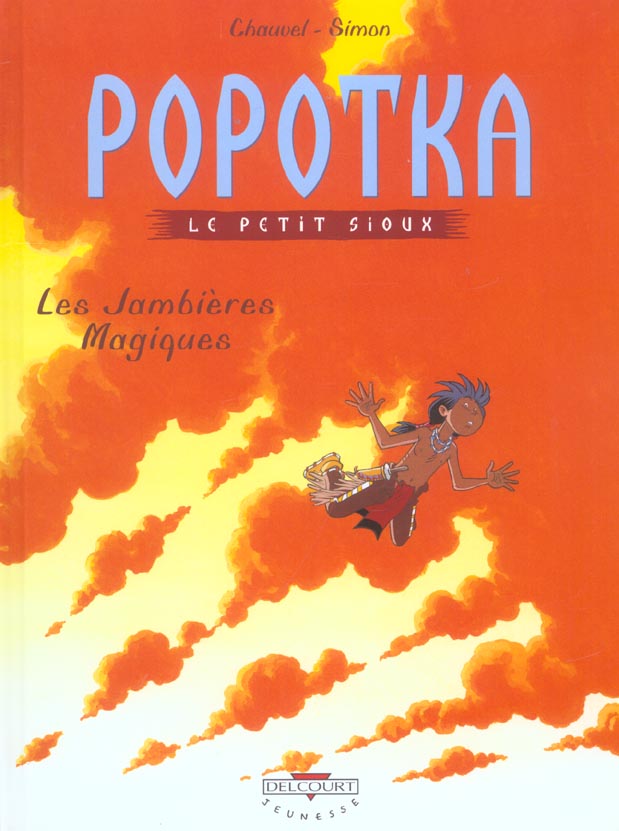 Popotka le petit sioux Tome 4 : Les jambières magiques