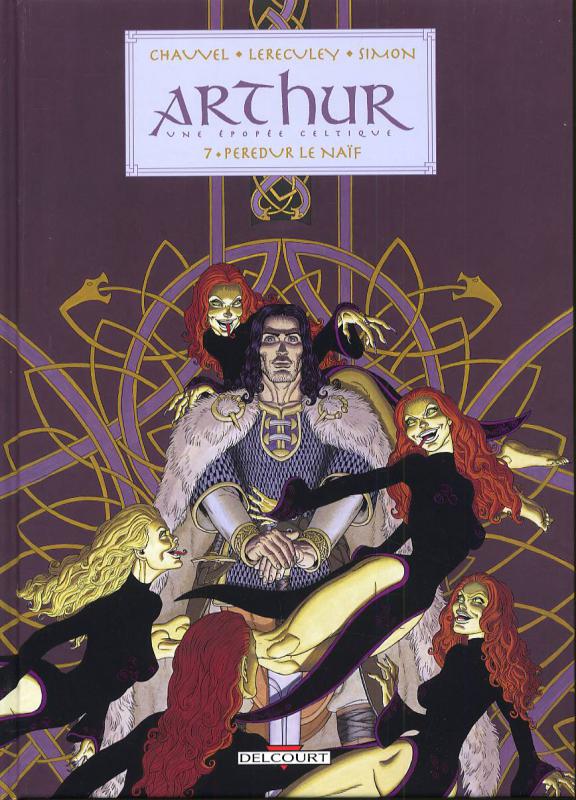 Arthur Tome 7 : Peredur le naïf