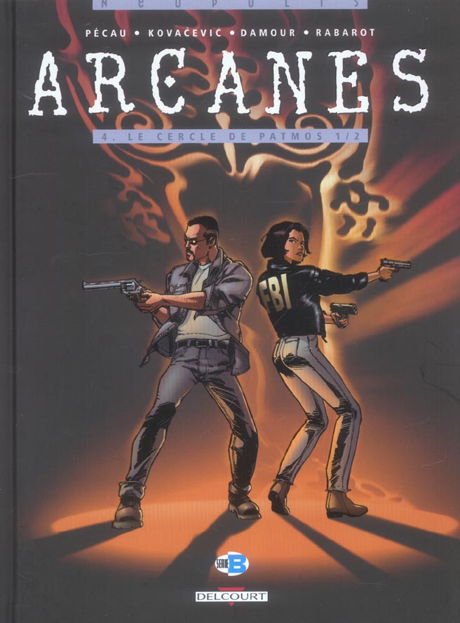 Arcanes Tome 4 : Le cercle de Patmos. Première partie