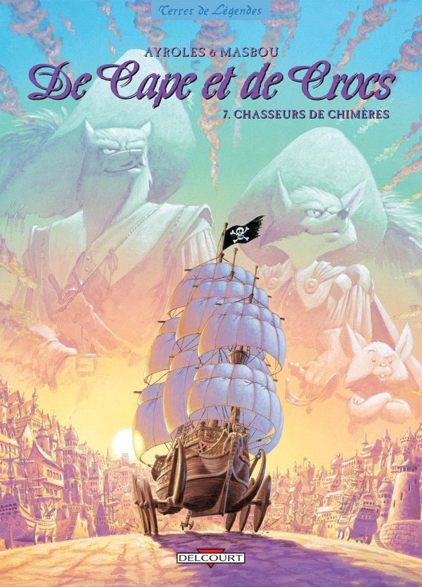 De Cape et de Crocs Tome 7 : Chasseurs de chimères