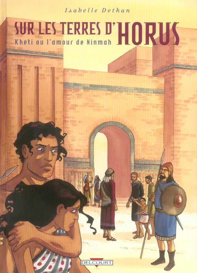 Sur les terres d'Horus Tome 5 : Kheti ou l'amour de Ninmah