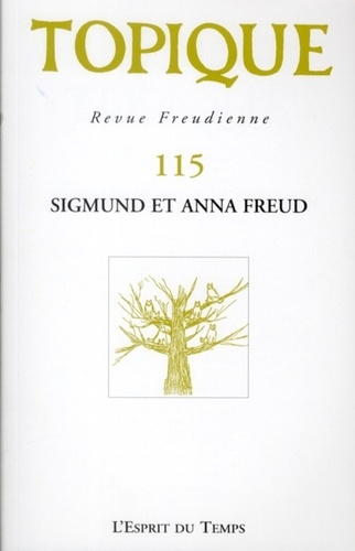 Topique N° 115, Mai 2011 : Sigmund et Anna Freud