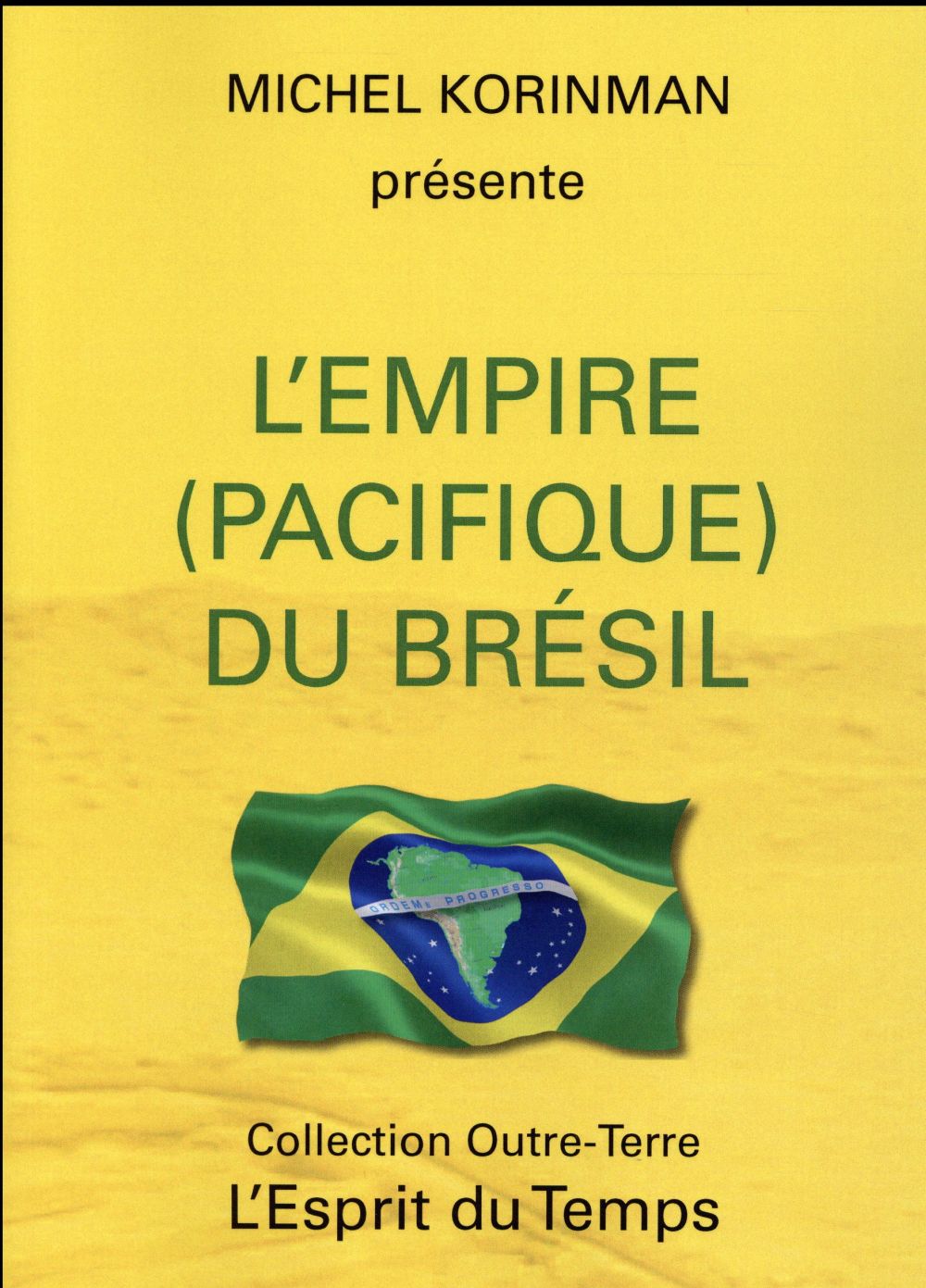 L'empire (pacifique) du Brésil