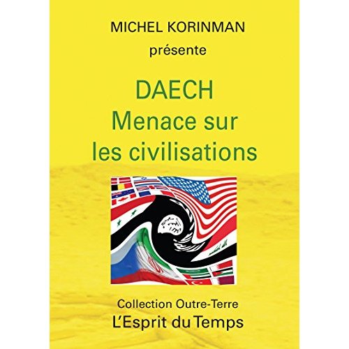 Daech. Menace sur les civilisations