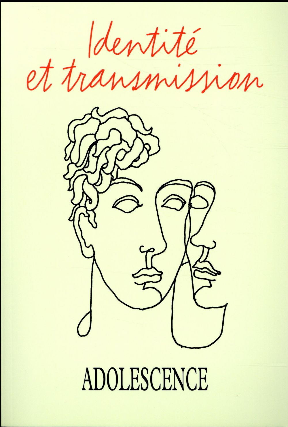 Adolescence N° 100, automne 2017 : Identité et transmission