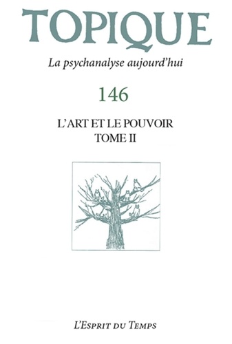 Topique N° 146, septembre 2019 : L'art et le pouvoir
