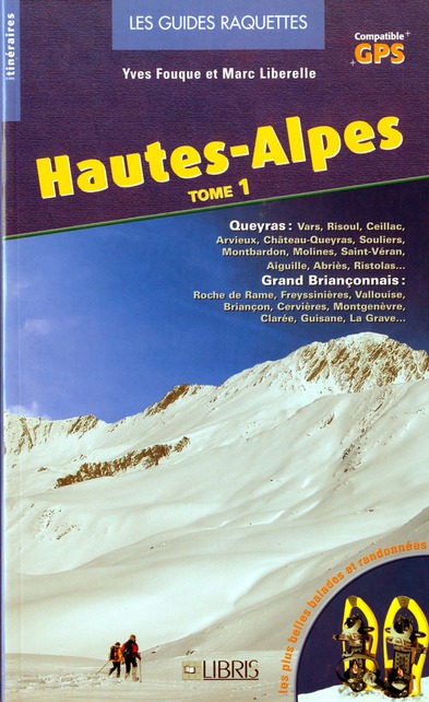 Hautes-Alpes. Tome 1, Queyras, Grand Briançonnais sud, Grand Briançonnais nord