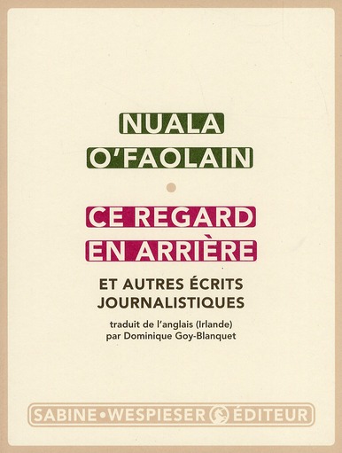 Ce regard en arrière. Et autres écrits journalistiques