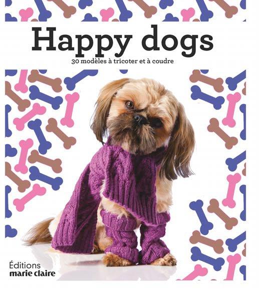 Happy dogs. 200 modèles à tricoter pour chiens