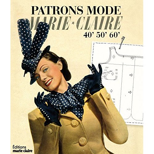 Patrons mode Marie-Claire. 12 modèles 50's & 60's à réaliser du 36 au 42