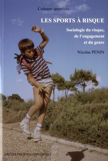 Les sports à risque. Sociologie du risque, de l?engagement et du genre