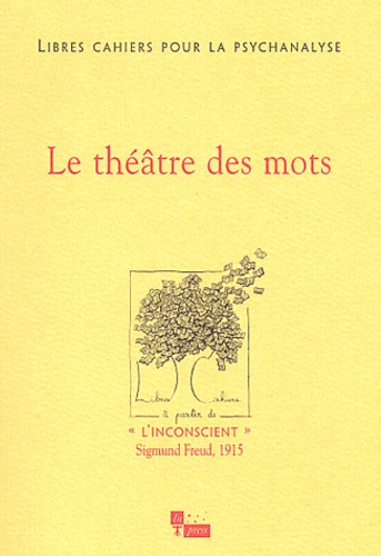 Libres cahiers pour la psychanalyse N° 7, Printemps 2003 : Le théâtre des mots