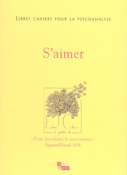 Libres cahiers pour la psychanalyse N° 11, printemps 2005 : S'aimer