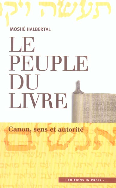 Le peuple du Livre. Canon, sens et autorité