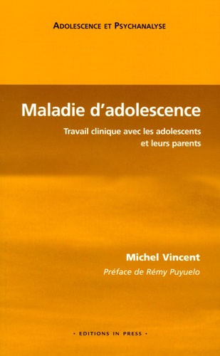 Maladie d'adolescence. Travail clinique avec les adolescents et leurs parents