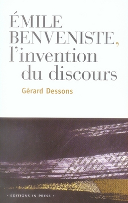 Emile Benveniste. L'invention du discours