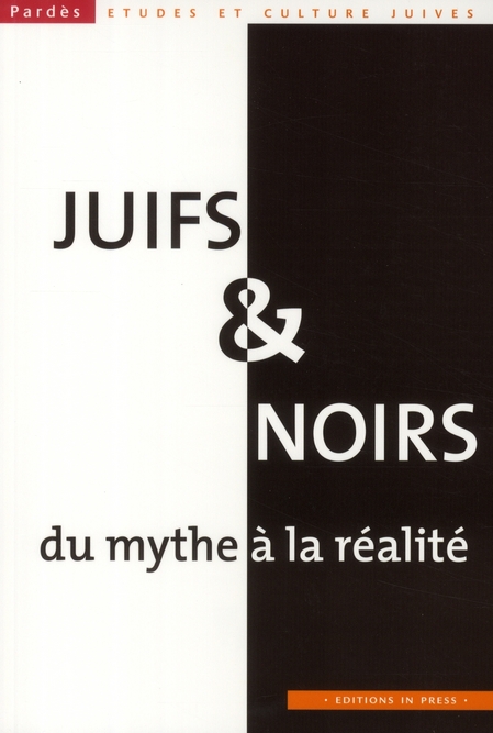 Pardès N° 44 : Juifs et Noirs. Du mythe à la réalité