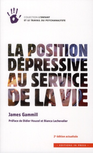 La position dépressive au service de la vie. 2e édition revue et augmentée