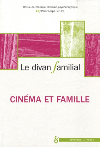 Le divan familial N° 28, Printemps 2012 : Cinéma et famille