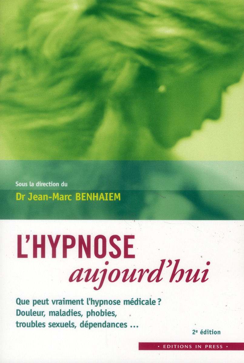 L'hypnose aujourd'hui . 2e édition