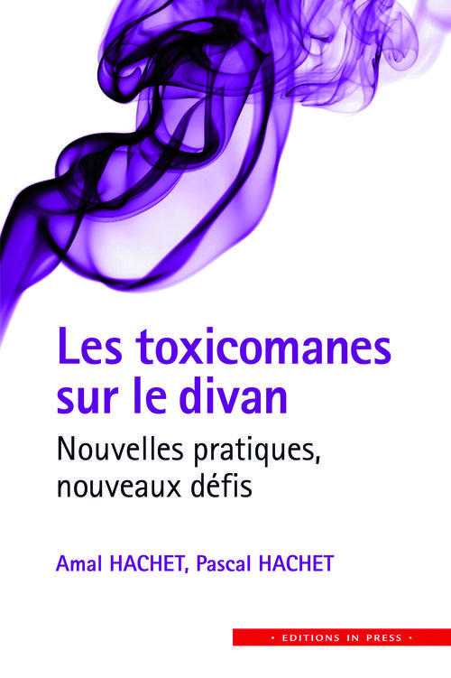Les toxicomanes sur le divan. Nouvelles pratiques, nouveaux défis