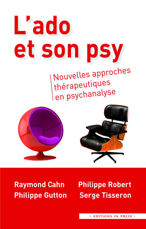 L'ado et son psy. Nouvelles approches thérapeutiques en psychanalyse