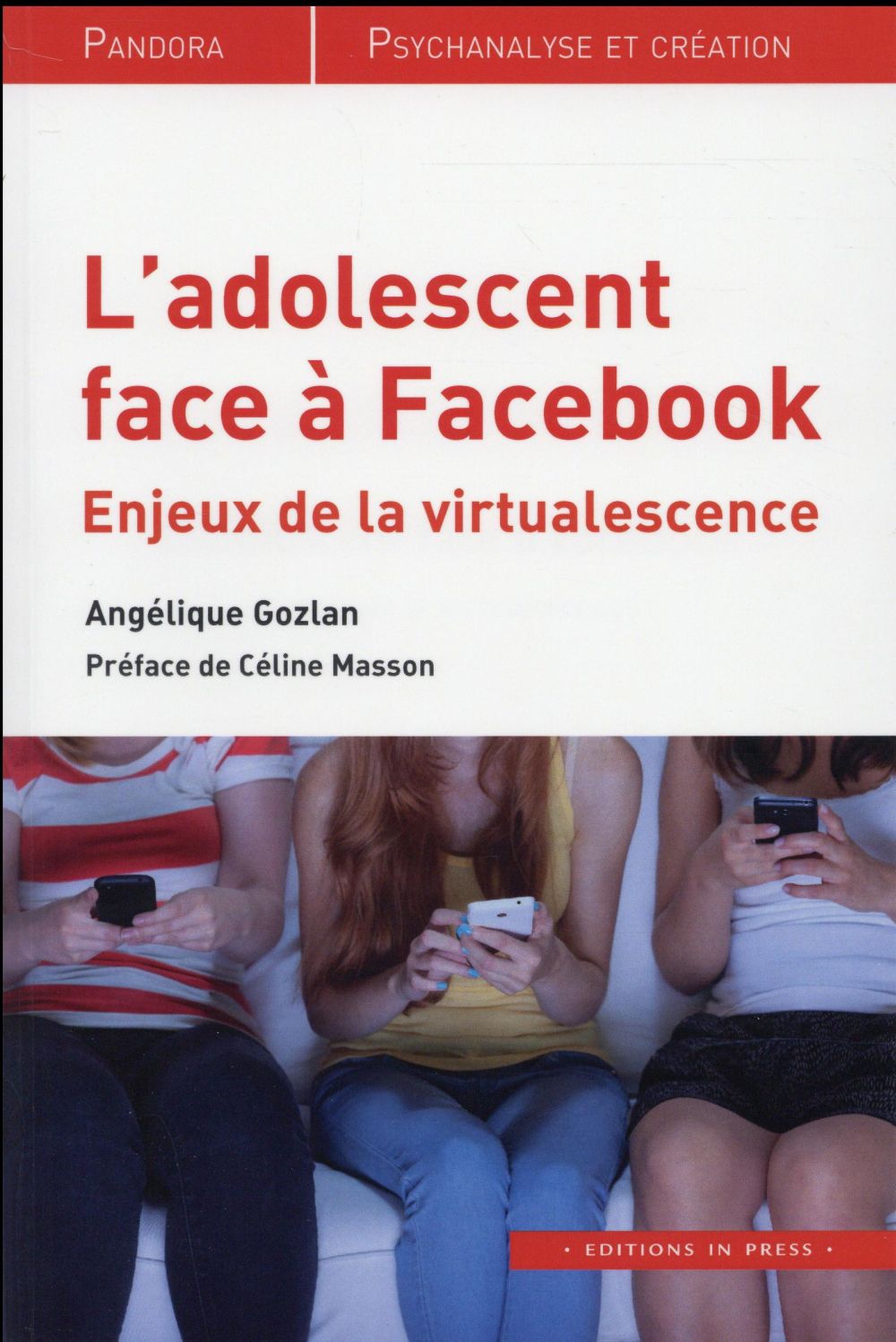 L'adolescent face à Facebook. Enjeux de la virtualescence