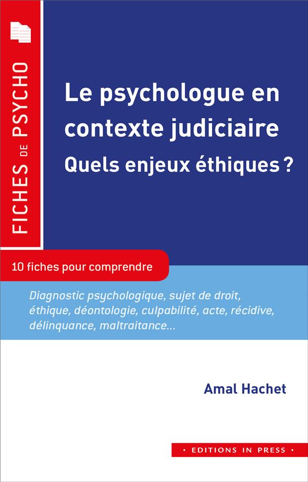 Le psychologue en contexte judiciaire. Quels enjeux éthiques ?