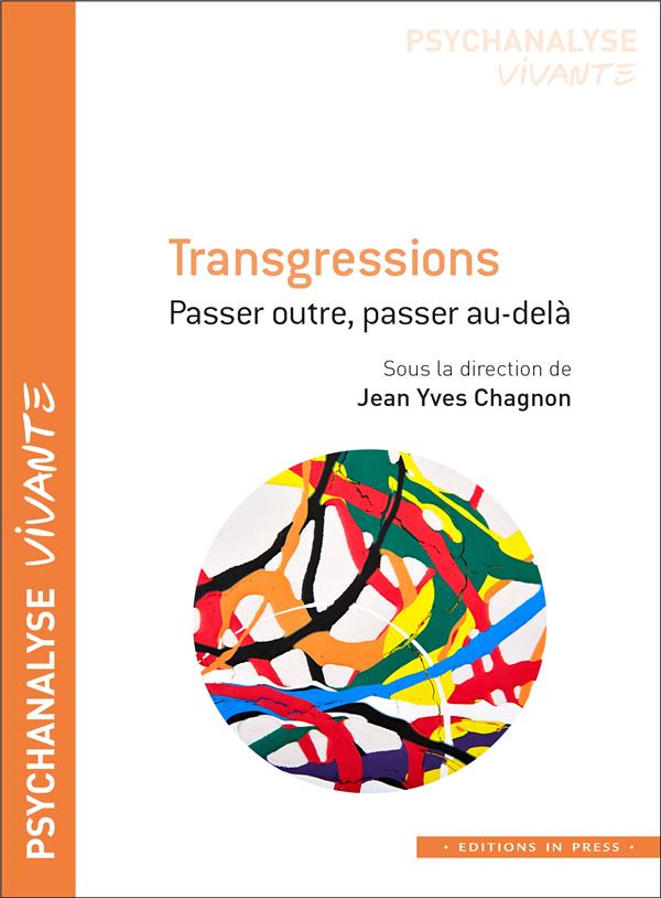Transgressions. Passer outre, passer au-delà