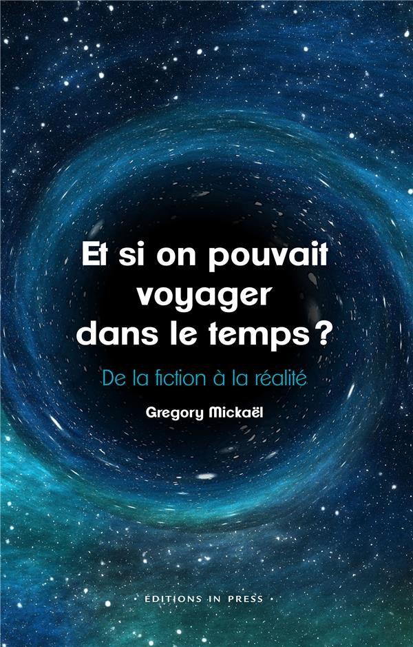 Et si on pouvait voyager dans le temps ? De la fiction à la réalité