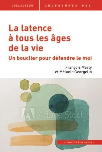 La latence à tous les âges de la vie. Un bouclier pour défendre le moi