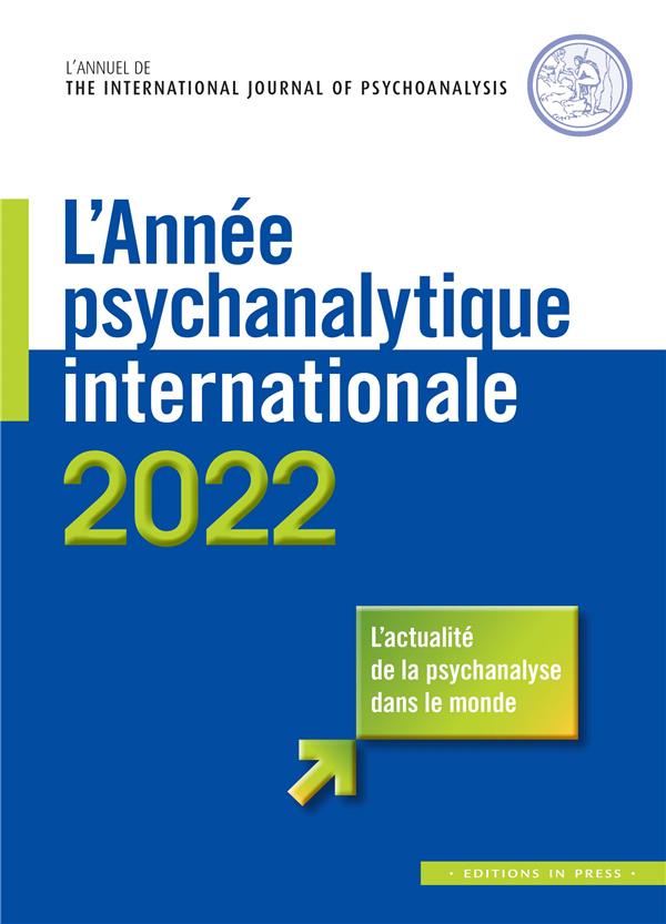 L'Année psychanalytique internationale. Edition 2022