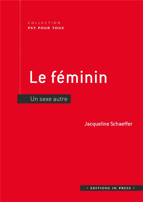 Le féminin. Un sexe autre